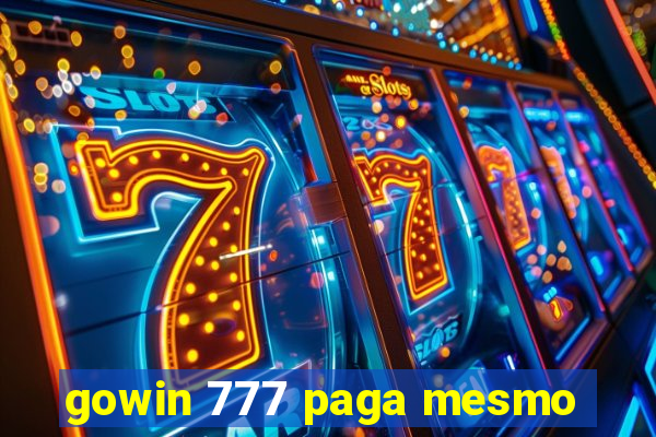 gowin 777 paga mesmo